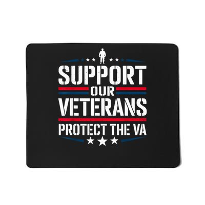 Support our Veterans protect And The VA Protest Designs Mousepad
