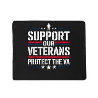 Support our Veterans protect And The VA Protest Designs Mousepad