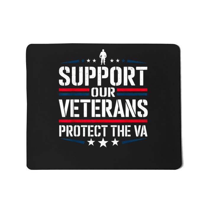 Support our Veterans protect And The VA Protest Designs Mousepad