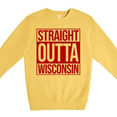 Straight Outta Wisconsin Premium Crewneck Sweatshirt