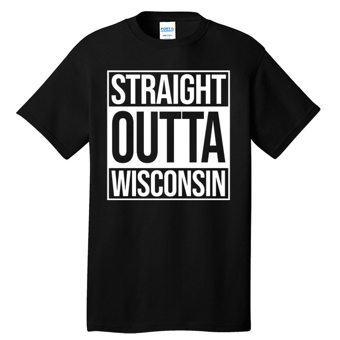 Straight Outta Wisconsin Tall T-Shirt