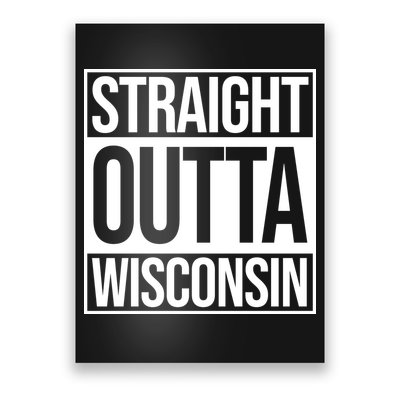 Straight Outta Wisconsin Poster