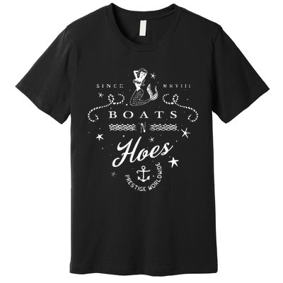 Sailing Or Water Sports Boats N Hoes Premium T-Shirt