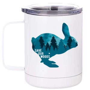 Save Our Woods Environtal Protection Rabbit Nature Lovers Cute Gift 12 oz Stainless Steel Tumbler Cup