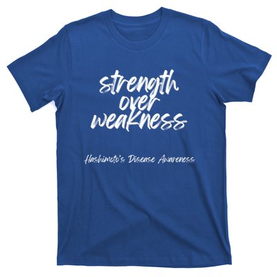 Strength Over Weakness Gift Hashimoto’s Disease Awareness Gift T-Shirt