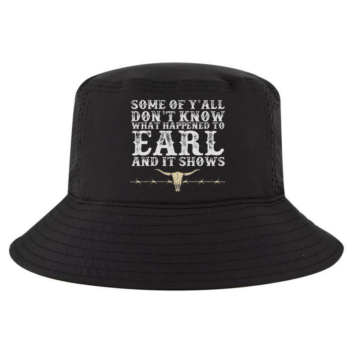 Some Of Y'all Don't Know What Happened To Earl And It Shows Cool Comfort Performance Bucket Hat