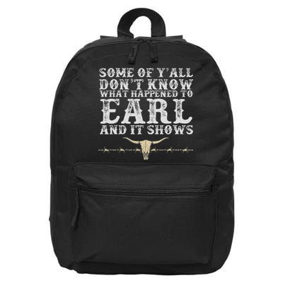 Some Of Y'all Don't Know What Happened To Earl And It Shows 16 in Basic Backpack