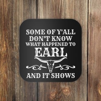 Some Of YAll DonT Know What Happened To Earl And It Shows Coaster