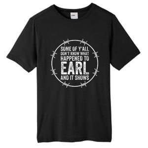 Some Of Yall Dont Know What Happened To Earl And It Shows Tall Fusion ChromaSoft Performance T-Shirt