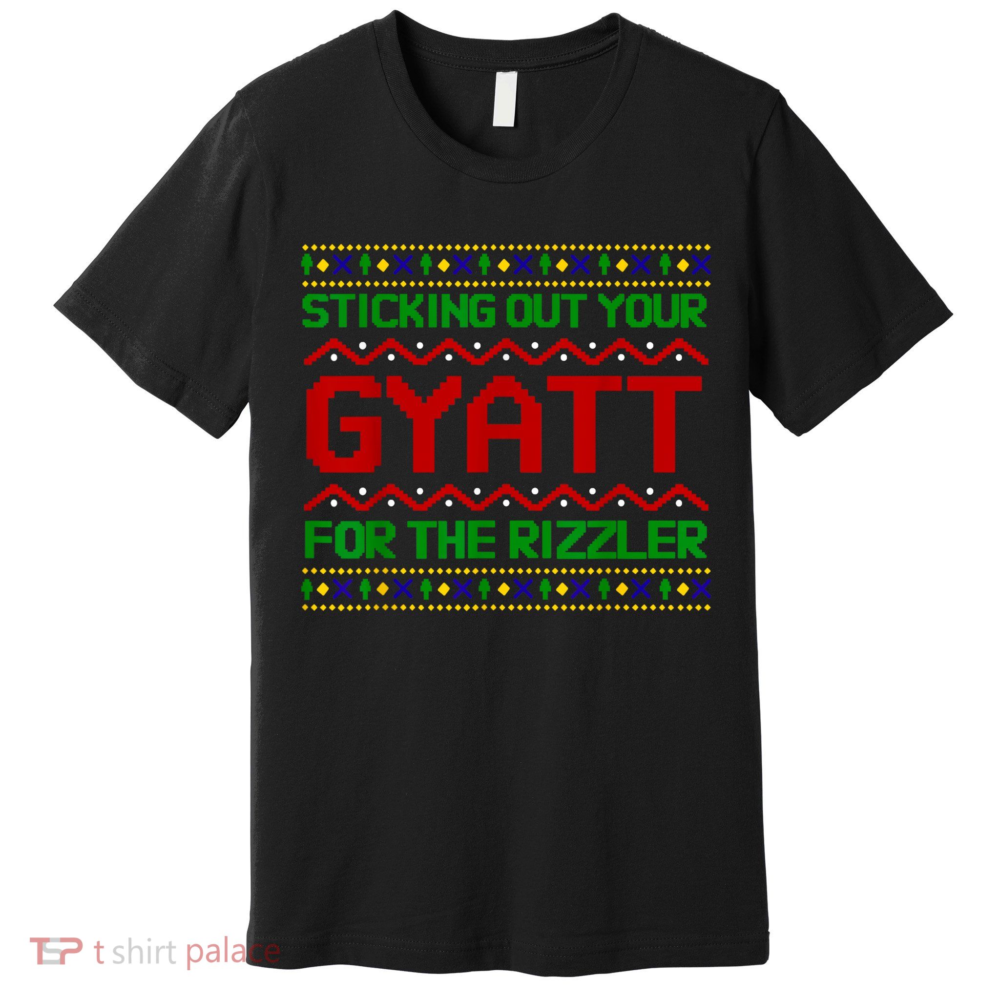 Sticking Out Your Gyatt For The Rizzler Christmas Irony Meme Premium T-Shirt