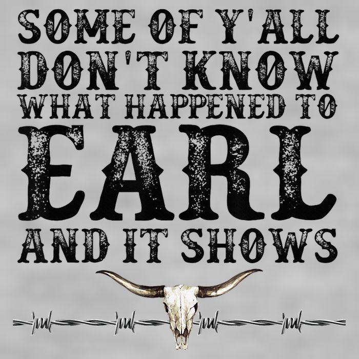Some Of You Don’T Know What Happened To Earl And It Shows Ladies PosiCharge Tri-Blend Wicking Tank