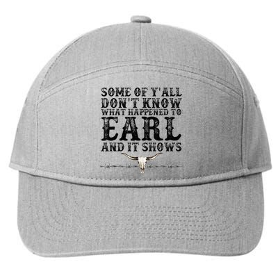 Some Of You Don’T Know What Happened To Earl And It Shows 7-Panel Snapback Hat