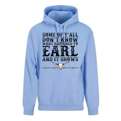 Some Of You Don’T Know What Happened To Earl And It Shows Unisex Surf Hoodie