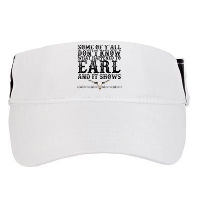 Some Of You Don’T Know What Happened To Earl And It Shows Adult Drive Performance Visor