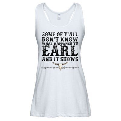 Some Of You Don’T Know What Happened To Earl And It Shows Ladies Essential Flowy Tank