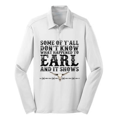 Some Of You Don’T Know What Happened To Earl And It Shows Silk Touch Performance Long Sleeve Polo