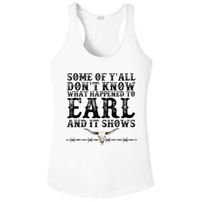 Some Of You Don’T Know What Happened To Earl And It Shows Ladies PosiCharge Competitor Racerback Tank