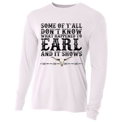 Some Of You Don’T Know What Happened To Earl And It Shows Cooling Performance Long Sleeve Crew
