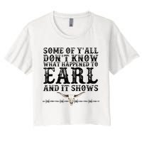 Some Of You Don’T Know What Happened To Earl And It Shows Crop Top