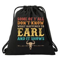 Some Of Yall Dont Know What Happened To Earl And It Shows Drawstring Bag