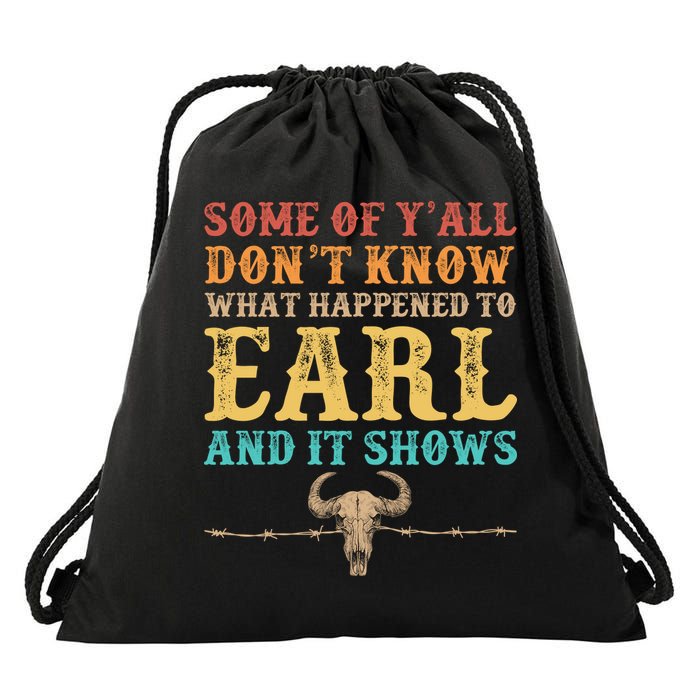 Some Of Yall Dont Know What Happened To Earl And It Shows Drawstring Bag