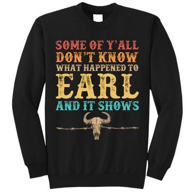 Some Of Yall Dont Know What Happened To Earl And It Shows Tall Sweatshirt