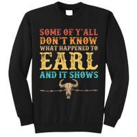 Some Of Yall Dont Know What Happened To Earl And It Shows Tall Sweatshirt