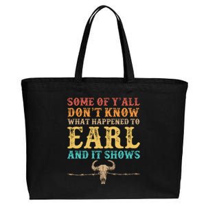 Some Of Yall Dont Know What Happened To Earl And It Shows Cotton Canvas Jumbo Tote