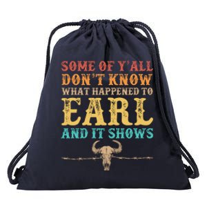 Some Of Yall Dont Know What Happened To Earl And It Shows Drawstring Bag