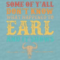 Some Of Yall Dont Know What Happened To Earl And It Shows Sueded Cloud Jersey T-Shirt