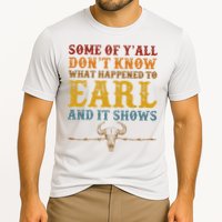 Some Of Yall Dont Know What Happened To Earl And It Shows Performance Shirt