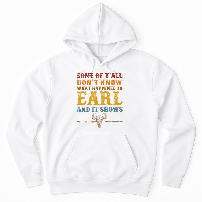 Some Of Yall Dont Know What Happened To Earl And It Shows Hoodie