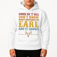 Some Of Yall Dont Know What Happened To Earl And It Shows Hoodie