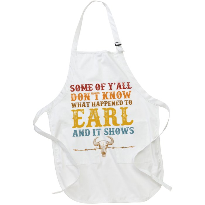 Some Of Yall Dont Know What Happened To Earl And It Shows Apron
