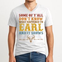 Some Of Yall Dont Know What Happened To Earl And It Shows V-Neck T-Shirt