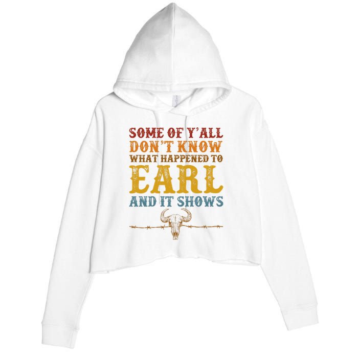 Some Of Yall Dont Know What Happened To Earl And It Shows Crop Fleece Hoodie