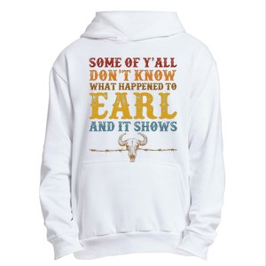 Some Of Yall Dont Know What Happened To Earl And It Shows Urban Pullover Hoodie