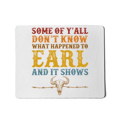 Some Of Yall Dont Know What Happened To Earl And It Shows Mousepad