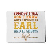 Some Of Yall Dont Know What Happened To Earl And It Shows Mousepad