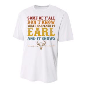 Some Of Yall Dont Know What Happened To Earl And It Shows Performance Sprint T-Shirt