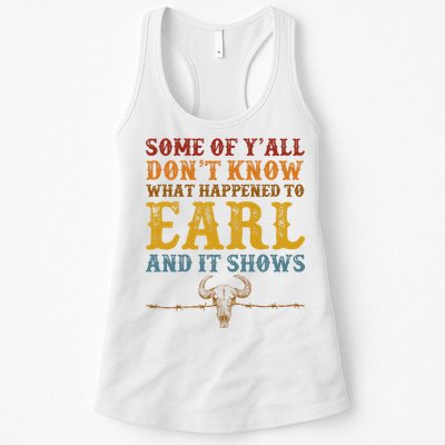 Some Of Yall Dont Know What Happened To Earl And It Shows Womens Tank Top