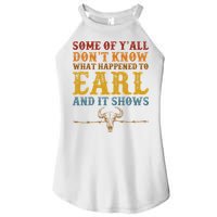 Some Of Yall Dont Know What Happened To Earl And It Shows Women's Perfect Tri Rocker Tank