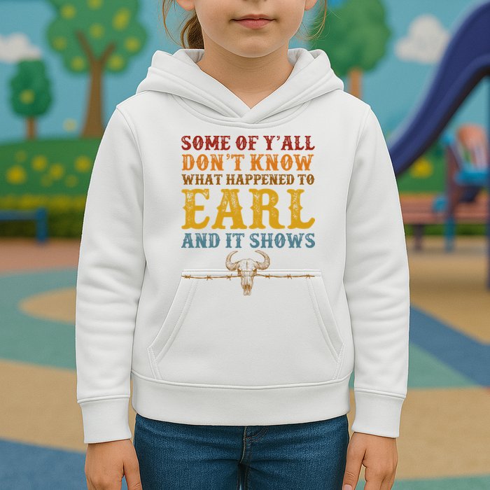 Some Of Yall Dont Know What Happened To Earl And It Shows Kids Hoodie