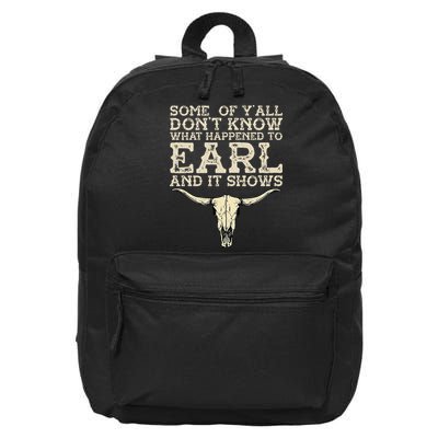 Some Of You Don’T Know What Happened To Earl And It Shows 16 in Basic Backpack