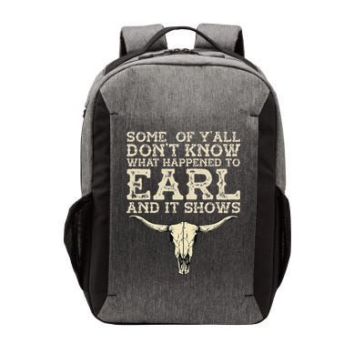 Some Of You Don’T Know What Happened To Earl And It Shows Vector Backpack