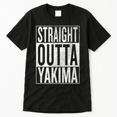 Straight Outta Yakima Great Travel & Gift Idea Tall T-Shirt