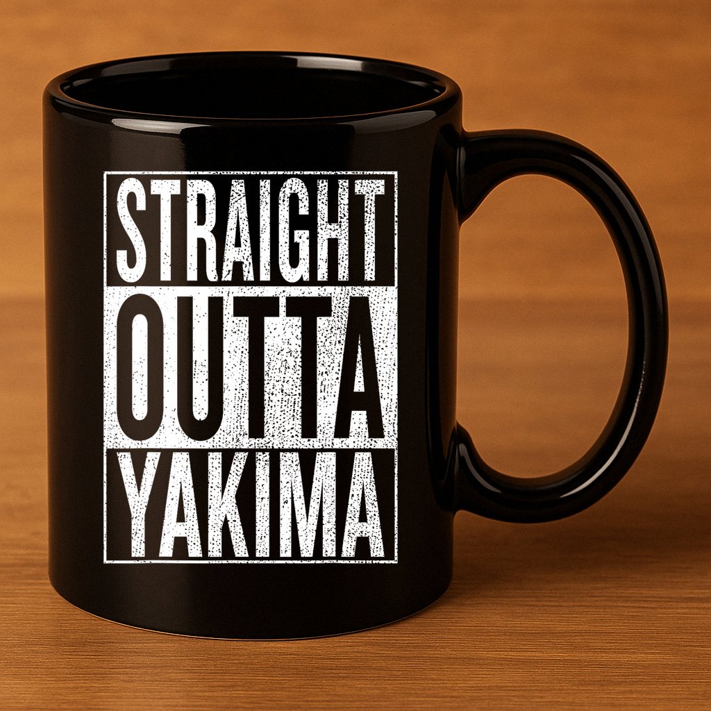 Straight Outta Yakima Great Travel & Gift Idea 11oz C Handle Ceramic Mug