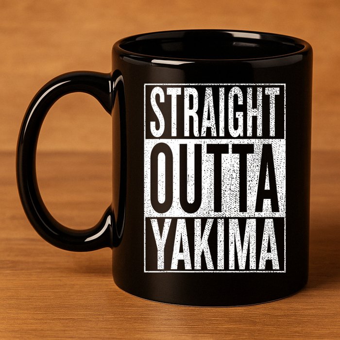 Straight Outta Yakima Great Travel & Gift Idea 11oz C Handle Ceramic Mug