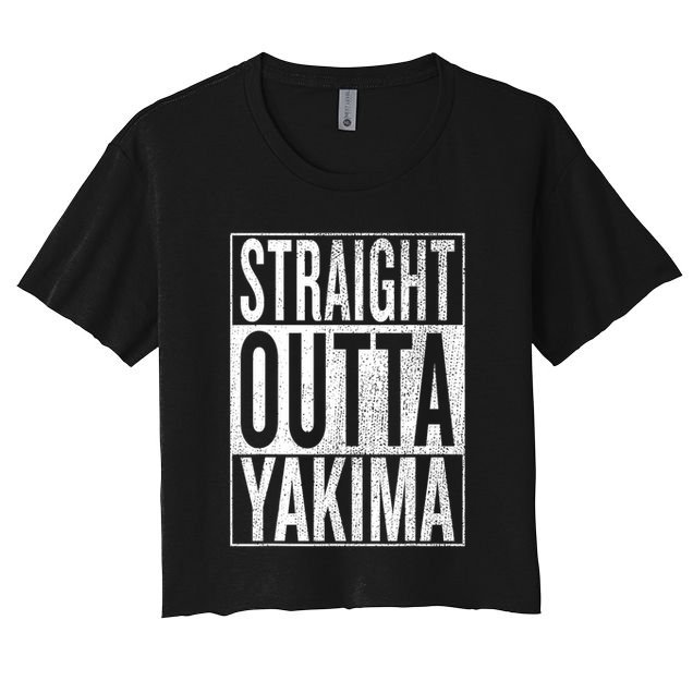 Straight Outta Yakima Great Travel & Gift Idea Crop Top