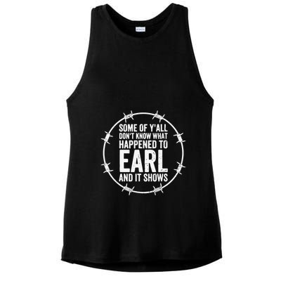 Some Of Y’All Don’T Know What Happened To Earl And It Shows Ladies PosiCharge Tri-Blend Wicking Tank